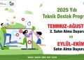 2025 Yılı Teknik Destek Programı Temmuz-Ağustos ve     Eylül-Ekim Dönemleri Satın Alma Duyurusu